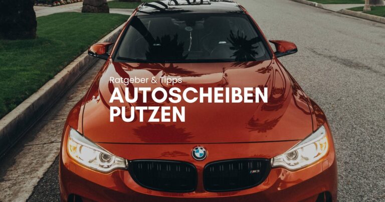 Autoscheiben von innen reinigen - Tipps für beste Sicht