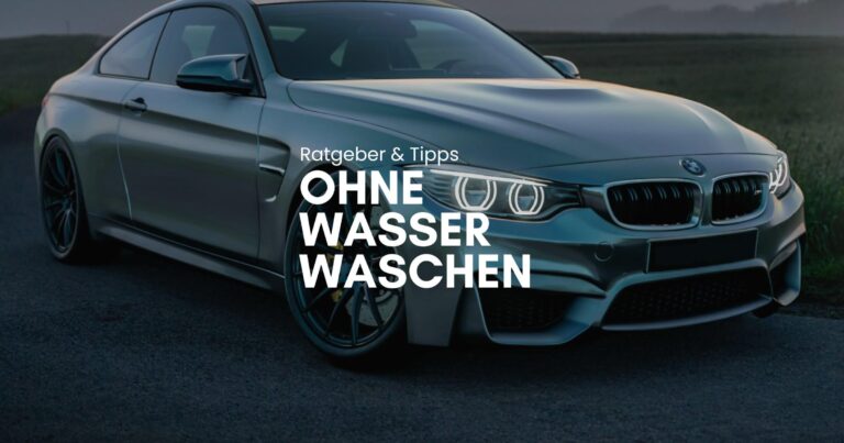 Auto ohne Wasser waschen - Tipps