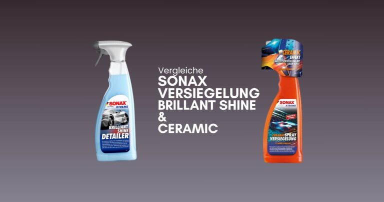 Sonax Xtreme Ceramic Versiegelung vs. Sonax Brilliant Shine Detailer Sonax Xtreme Ceramic Versiegelung Vergleich mit Sonax Brilliant Shine Detailer