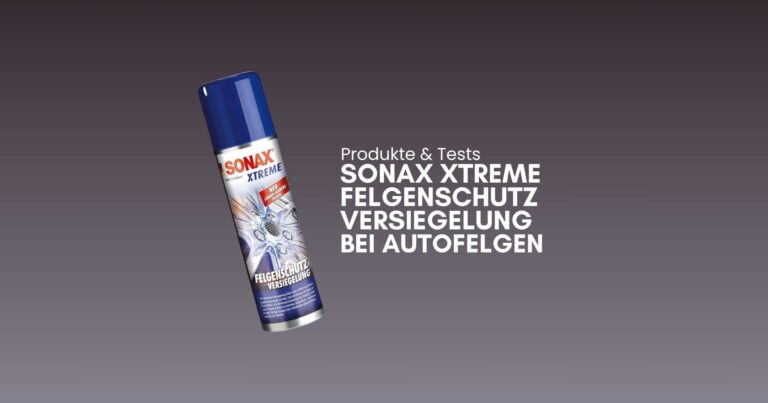 Sonax Xtreme Felgenschutz Versiegelung Test beim Auto Sonax Xtreme Felgenschutz Versiegelung bei Auto Test und Erfahrungen