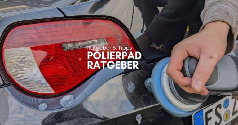 Polierpad Ratgeber: Alles was du wissen musst Polierpad Ratgeber und Tipps