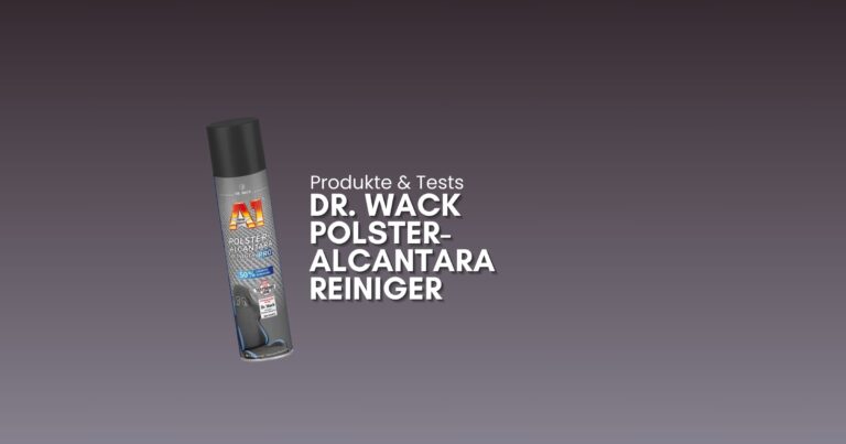 Dr. Wack Polster-Alcantara Reiniger Test Dr. Wack Polster-Alcantara Reiniger Test und Erfahrungen